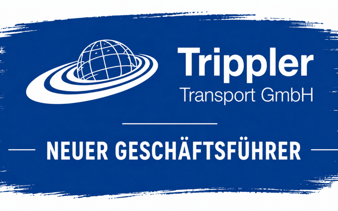 🚛 Neuer Geschäftsführer der Trippler Transport GmbH